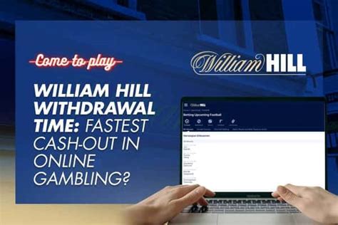 william hill casino withdrawal time